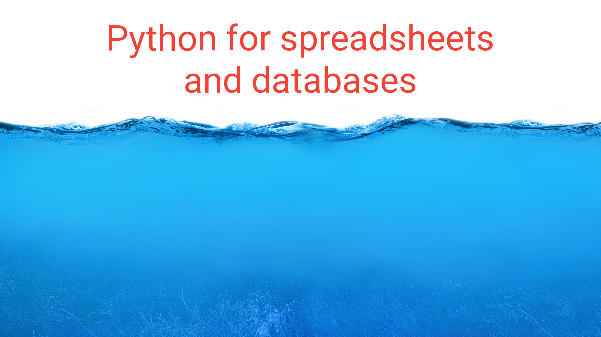 Python for spreadsheets and databases